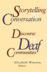 Storytelling and Conversation - Discourse in Deaf Communities - Book