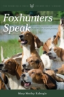 Foxhunters Speak : An Oral History of American Foxhunting - Book