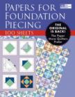 Papers for Foundation Piecing : Quilter-Tested Blank Papers for Use with Most Photocopiers and Printers - Book