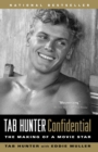 Tab Hunter Confidential : The Making of a Movie Star - Book