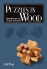 Puzzles in Wood : Simple Patterns for Creating 45 Classics - Book