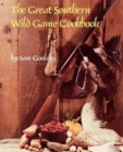 Great Southern Wild Game Cookbook, The - Book
