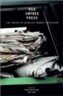 Our Unfree Press : 100 Years of Radical Media Criticism - Book