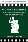 Monkey Business : The Lives and Legends of the Marx Brothers - Book