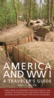 America and World War I : A Traveler's Guide - Book