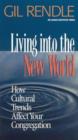 Living into the New World: : How Cultural Trends Affect Your Congregation - Book