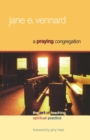 A Praying Congregation : The Art of Teaching Spiritual Practice - Book