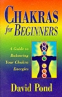 Chakras for Beginners : A Guide to Balancing Your Chakra Energies - Book