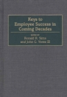Keys to Employee Success in Coming Decades - Book