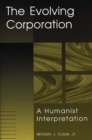 The Evolving Corporation : A Humanist Interpretation - Book