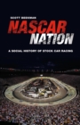 NASCAR Nation : A History of Stock Car Racing in the United States - eBook