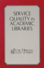 Service Quality in Academic Libraries - Book