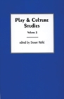 Play & Culture Studies, Volume 2 : Play Contexts Revisited - Book