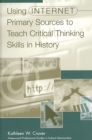 Using Internet Primary Sources to Teach Critical Thinking Skills in History - eBook