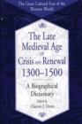 The Late Medieval Age of Crisis and Renewal, 1300-1500 : A Biographical Dictionary - eBook