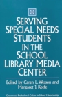 Serving Special Needs Students in the School Library Media Center - eBook