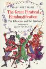 Great Piratical Rumbustification & the Librarian and the Robbers : AND The Librarian and the Robbers - Book