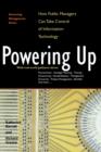 Powering Up : How Public Managers Can Take Control of Information Technology - Book