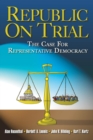 Republic on Trial : The Case for Representative Democracy - Book