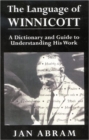 The Language of Winnicott : A Dictionary and Guide to Understanding His Work - Book