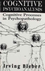 Cognative Psychoanalysis : Cognative Processes in Psychopathology - Book