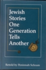 Jewish Stories One Generation Tells Another - Book