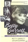 Betty Garrett and Other Songs : A Life on Stage and Screen - Book