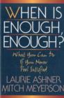 When Is Enough, Enough? - Book