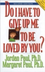 Do I Have To Give Up Me To Be Loved By You? - Book