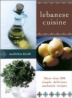 Lebanese Cuisine : More than 200 Simple, Delicious, Authentic Recipes - Book