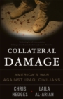 Collateral Damage : America's War Against Iraqi Civilians - Book