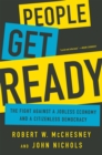 People Get Ready : The Fight Against a Jobless Economy and a Citizenless Democracy - Book