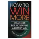How to Win More : Strategies for Increasing a Lottery Win - Book