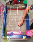 Pulled : A Catalog of Screen Printing - Book