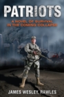 Patriots : Surviving the Coming Collapse - Book
