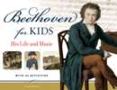 Beethoven for Kids : His Life and Music with 21 Activities - Book