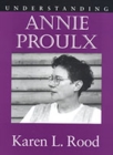 Understanding Annie Proulx - Book
