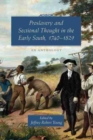 Proslavery and Sectional Thought in the Early South, 1740-1829 : An Anthology - Book
