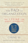 Tao of Organization : The I Ching for Group Dynamics - Book