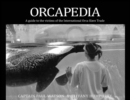 Orcapedia : A Guide to the Victims of the international Orca Slave Trade - Book