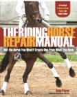 The Riding Horse Repair Manual : Not the Horse You Want? Create Him from What You Have - eBook