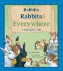 Rabbits Rabbits Everywhere : A Fibonacci Tale - Book