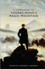 A Companion to Thomas Mann's Magic Mountain - Book