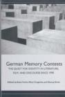 German Memory Contests - The Quest for Identity in Literature, Film, and Discourse since 1990 - Book