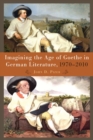 Imagining the Age of Goethe in German Literature, 1970-2010 - eBook