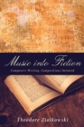 Music into Fiction - Composers Writing, Compositions Imitated - Book