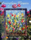 Everything Flowers : Quilts from the Garden - Book