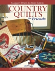 Country Quilts for Friends : 18 Charming Projects for All Seasons - Book