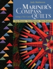 Mariners Compass Quilts Setting A New Course : New Process, New Patterns, New Projects - Book