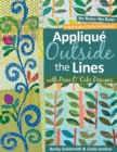 Applique Outside The Lines With Piece O'cake Designs : No Rules-No Ruler - Book